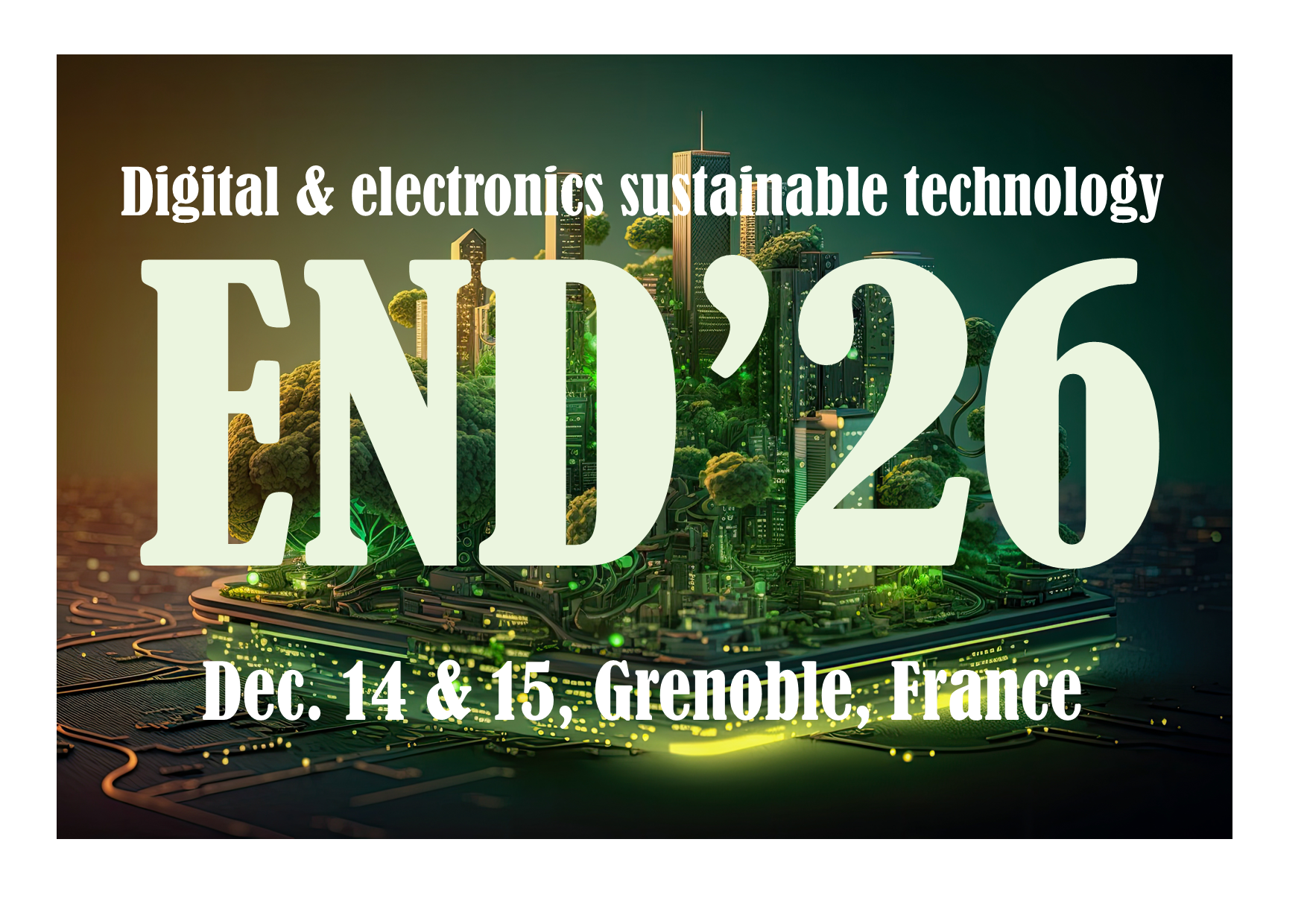 EU Symposium for Sustainable Digital & Electronics Technology (END&rsquo;26)